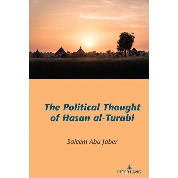 The Political Thought of Hasan Al-Turabi, (Hardcover)
