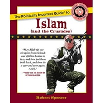 Pre-Owned The Politically Incorrect Guide to Islam (and the Crusades) (Paperback) 0895260131 9780895260130