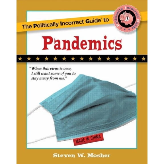 The Politically Incorrect Guide to Pandemics (Paperback)