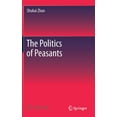 thumbnail image 1 of The Politics Of Peasants 1st ed. 2017, 1 of 1