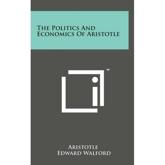 The Politics and Economics of Aristotle (Hardcover)