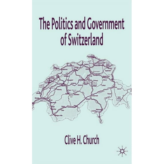 The Politics and Government of Switzerland, (Hardcover)