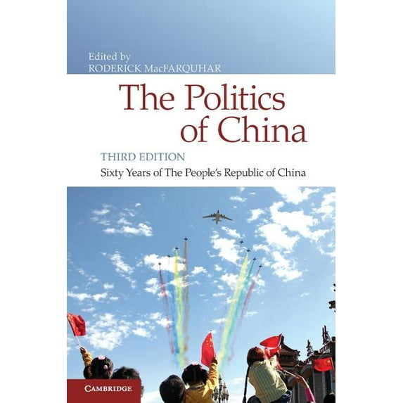 The Politics of China: Sixty Years of the People's Republic of China, (Paperback)