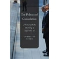 thumbnail image 1 of Pre-Owned The Politics of Consolation: Memory and the Meaning of September 11, 9780199381791, 0199381798, Paperback, 1 edition, 1 of 1