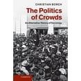 thumbnail image 1 of The Politics of Crowds, (Hardcover), 1 of 1