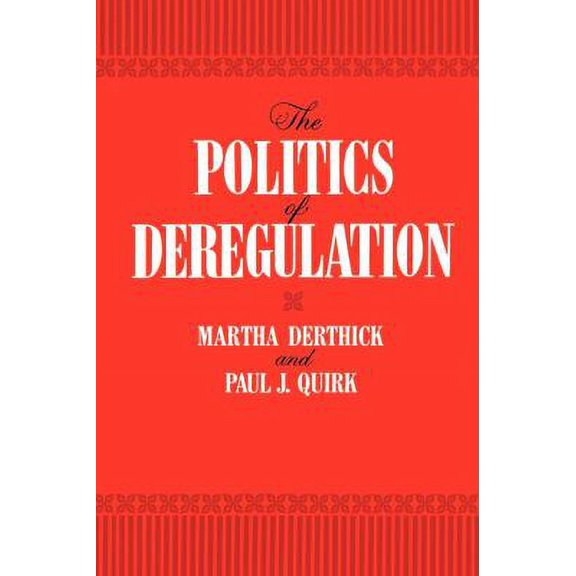 Pre-Owned The Politics of Deregulation (Paperback) 0815718179 9780815718178