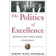 thumbnail image 1 of Pre-Owned Politics of Excellence: Behind the Nobel Prize in Science (Hardcover) 0716731037 9780716731030, 1 of 1