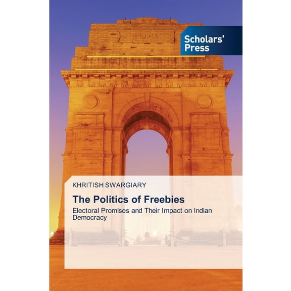 The Politics of Freebies, (Paperback)