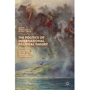 The Politics of International Political Theory Reflections on the Works of Chris Brown, Hardcover
