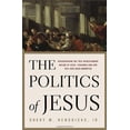 thumbnail image 1 of Pre-Owned The Politics of Jesus: Rediscovering the True Revolutionary Nature of the Teachings of Jesus and How They Have Been Corrupted Hardcover, 1 of 1