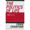 thumbnail image 1 of The Politics of Life : 25 Rules for Survival in a Brutal and Manipulative World (Hardcover), 1 of 1