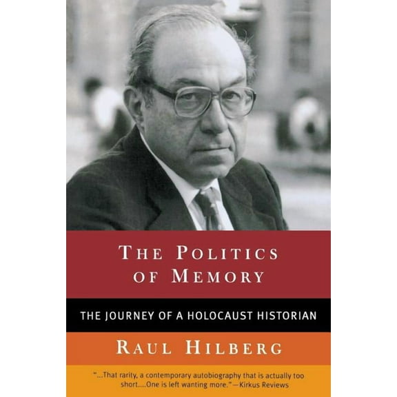 Politics of Memory: The Journey of a Holocaust Historian, (Paperback)