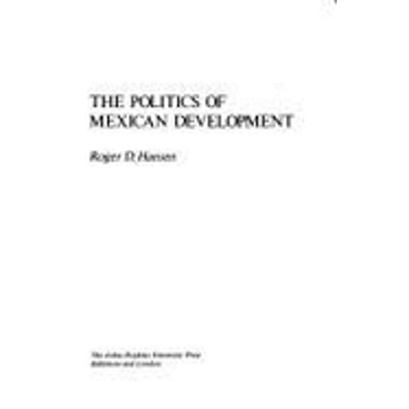 Pre-Owned The Politics of Mexican Development (Paperback) 0801816513 9780801816512