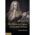 thumbnail image 1 of The Politics of Opera in Handel's Britain, (Hardcover), 1 of 1