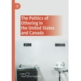 thumbnail image 1 of The Politics of Othering in the United States and Canada, (Paperback), 1 of 1
