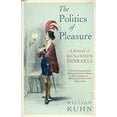thumbnail image 1 of Pre-Owned The Politics of Pleasure: A Portrait of Benjamin Disraeli (Paperback) 1416526013 9781416526018, 1 of 1