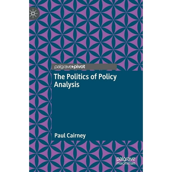 The Politics of Policy Analysis, (Hardcover)