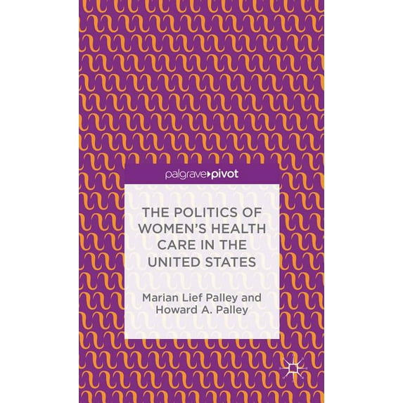 The Politics of Women's Health Care in the United States