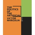 thumbnail image 1 of The Politics of the Artificial, (Paperback), 1 of 1
