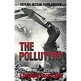thumbnail image 1 of Pre-Owned The Polluters: A Community Fights Back (Paperback) 0938577077 9780938577072, 1 of 1