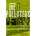 thumbnail image 1 of Pre-Owned The Polluters: The Making of Our Chemically Altered Environment (Hardcover) 0199739951 9780199739950, 1 of 1