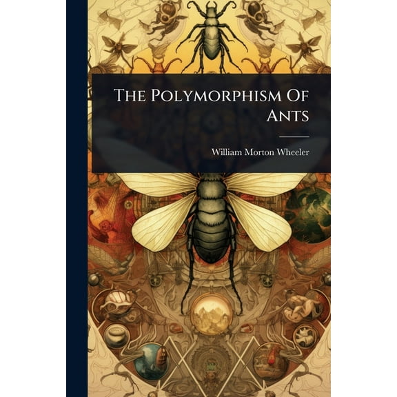 The Polymorphism Of Ants, (Paperback)