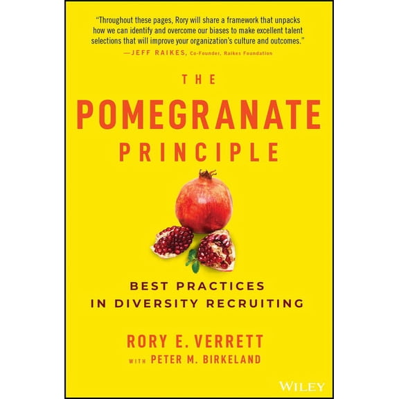 The Pomegranate Principle: Best Practices in Diversity Recruiting, (Hardcover)