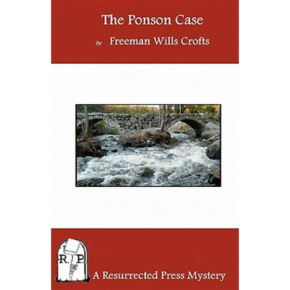 The Ponson Case (Paperback) by Freeman Wills Crofts