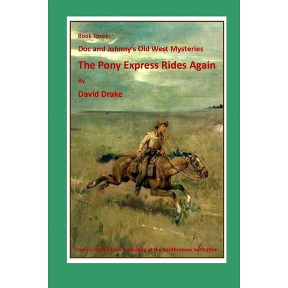 The Pony Express Rides Again (Paperback) by Tom Gnagey, David Drake