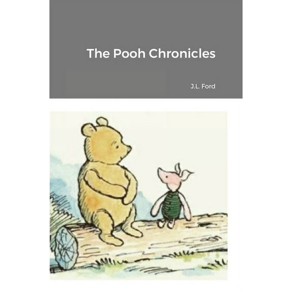 The Pooh Chronicles, (Hardcover)