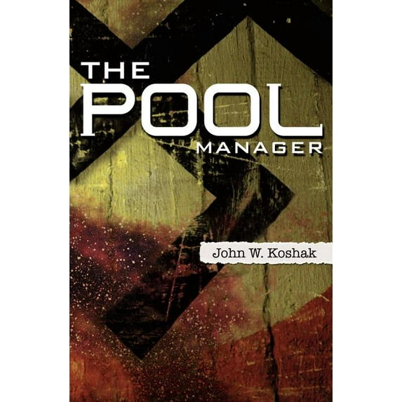 The Pool Manager (Paperback) by John W Koshak
