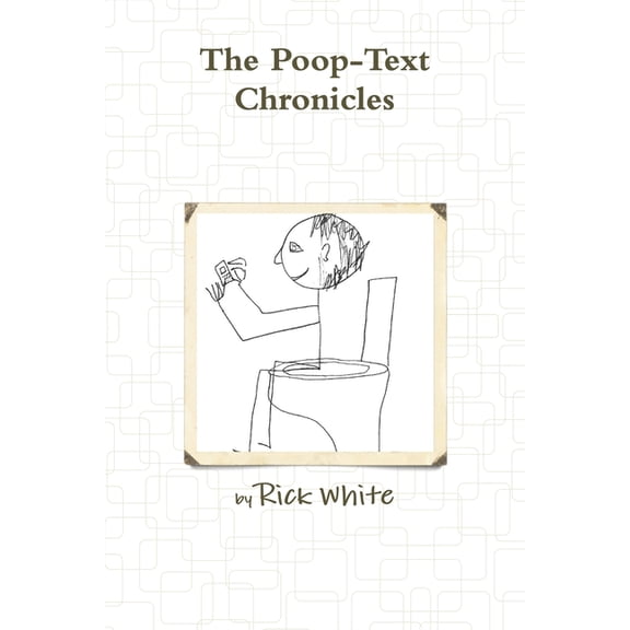 The Poop-Text Chronicles (Paperback)