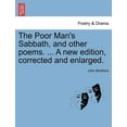 thumbnail image 1 of The Poor Man's Sabbath, and Other Poems. ... a New Edition, Corrected and Enlarged., (Paperback), 1 of 1