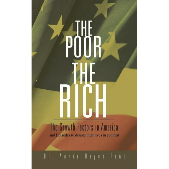The Poor The Rich: The Growth Factors in America