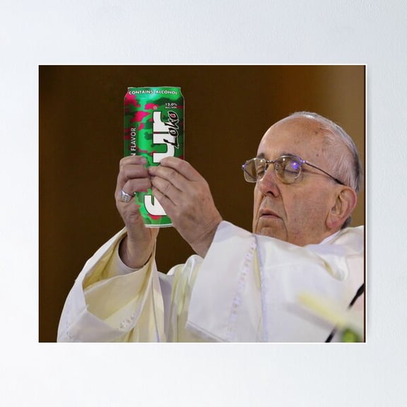 The Pope Four Loko Poster, Poster Only