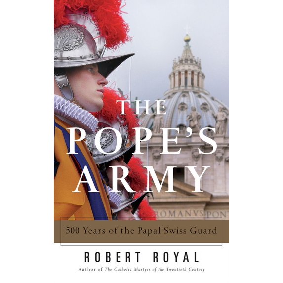 The Pope's Army 500 Years of the Papal Swiss Guard, (Paperback)