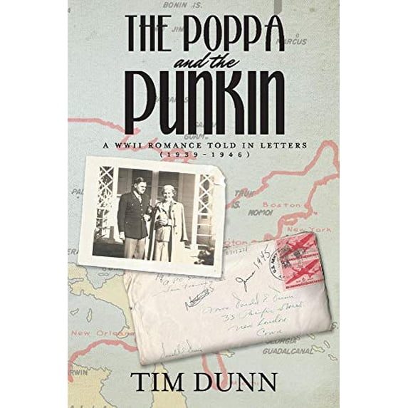 Pre-Owned The Poppa and The Punkin: A WWII Romance Told in Letters (1939-1946) Paperback