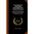 thumbnail image 1 of The Popular And Critical Bible Encyclopædia And Scriptural Dictionary : Fully Defining And Explaining All Religious Terms, Including Biographical, Geographical, Historical, Archæological And Doctrinal Themes: Superbly Illustrated With Over 600 Maps (Hardcover), 1 of 1