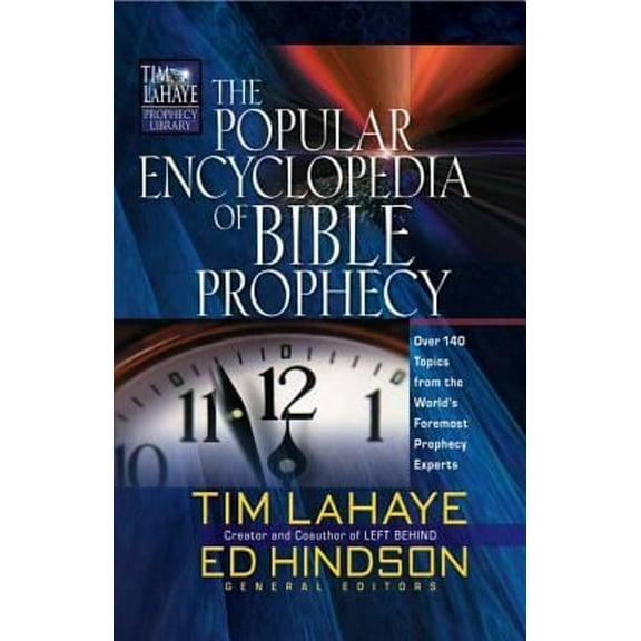Pre-Owned The Popular Encyclopedia of Bible Prophecy: Over 150 Topics from the World's Foremost Prophecy Experts (Tim LaHaye Prophecy Library™) (Hardcover) 0736913521 9780736913522