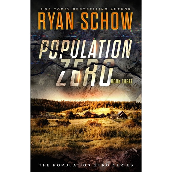 The Population Zero Trilogy: Population Zero: Book 3: A Post-Apocalyptic Cyber Thriller (Paperback)