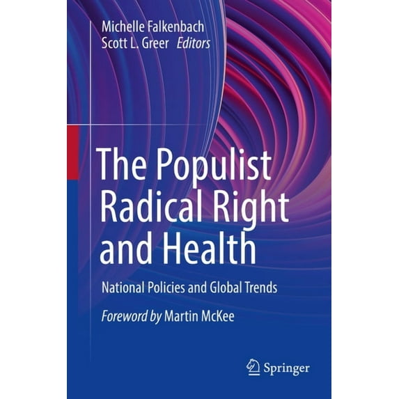 The Populist Radical Right and Health: National Policies and Global Trends, (Hardcover)