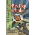 thumbnail image 1 of The Pork Chop in the Window (Paperback), 1 of 1