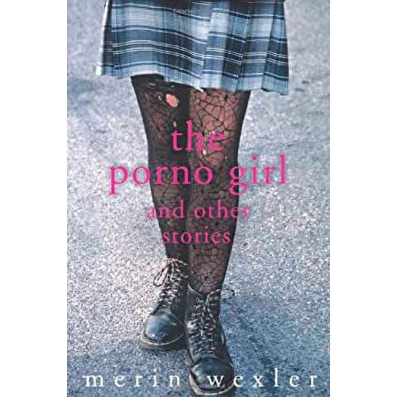 Pre-Owned The Porno Girl: And Other Stories (Hardcover) 0312310579 9780312310578