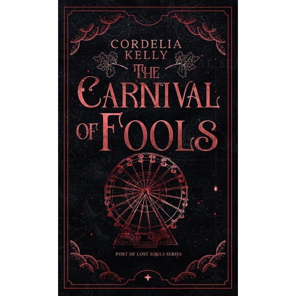 The Port of Lost Souls The Carnival of Fools: A YA Paranormal Adventure Novel, Book 2, (Hardcover)