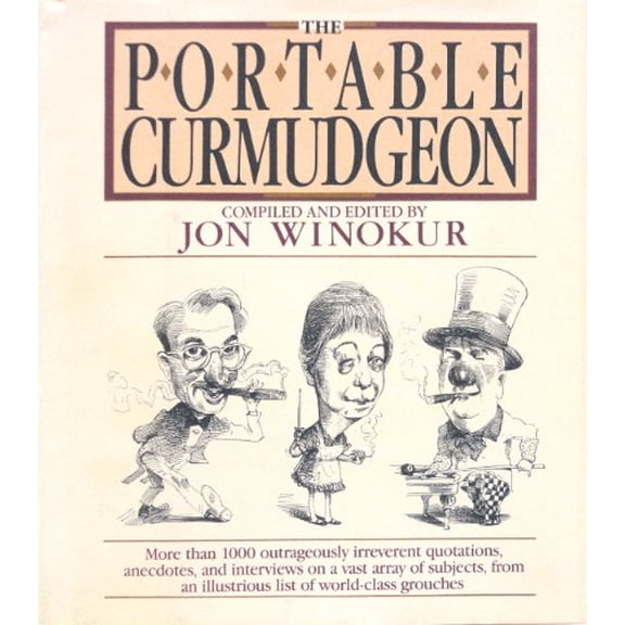 Pre-Owned The Portable Curmudgeon by Jon Winokur (Hardcover), English