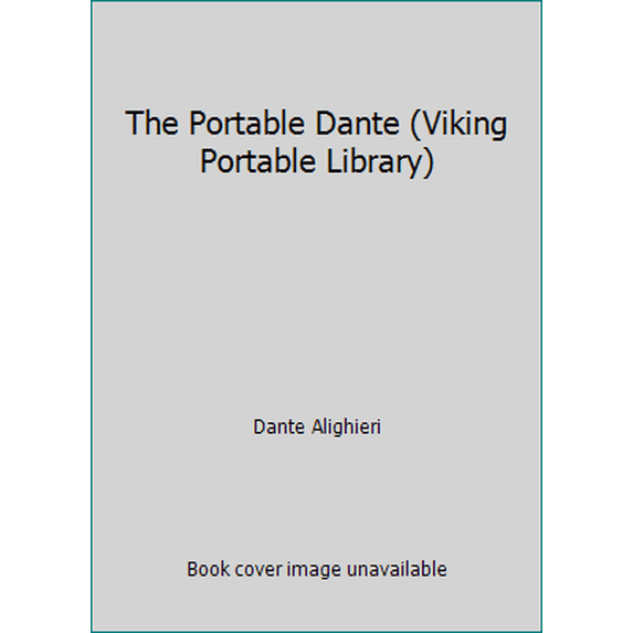 Pre-Owned The Portable Dante (Viking Portable Library) (Paperback) 0140150323 9780140150322