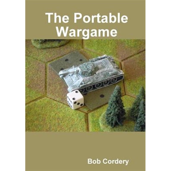 Pre-Owned The Portable Wargame (Paperback) 1326904582 9781326904586