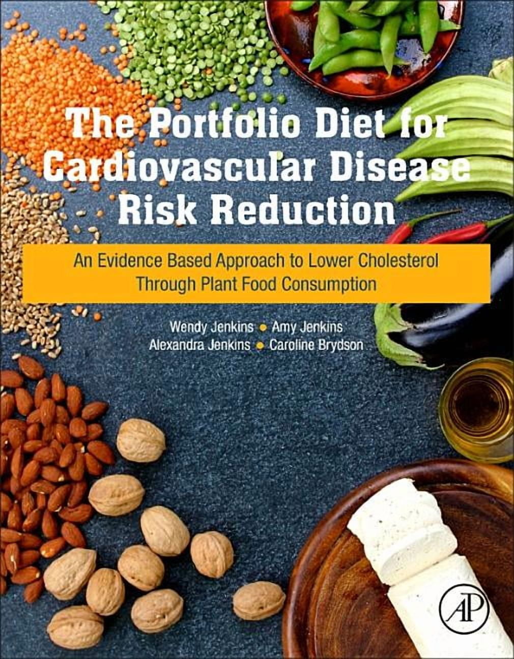 WENDY JENKINS; AMY JENKINS; ALEXANDRA JENKINS The Portfolio Diet for Cardiovascular Disease Risk Reduction: An Evidence Based Approach to Lower Cholesterol Through Pl, (Paperback)