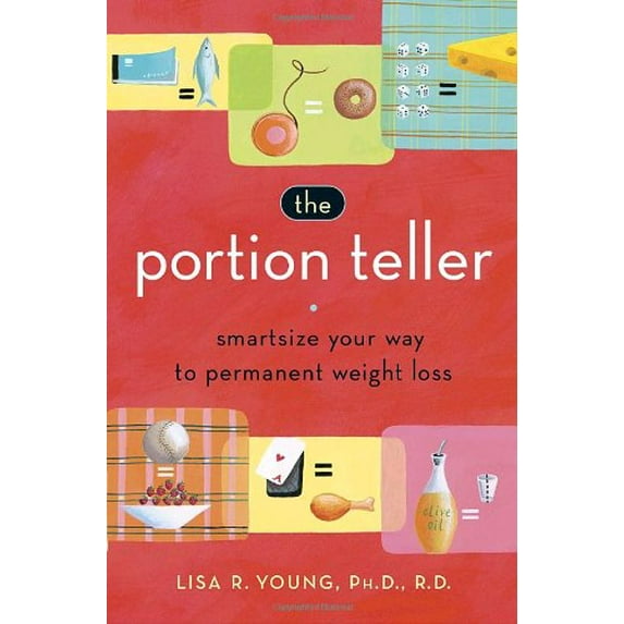 Pre-Owned The Portion Teller: Smartsize Your Way to Permanent Weight Loss (Hardcover) 0767920686 9780767920681