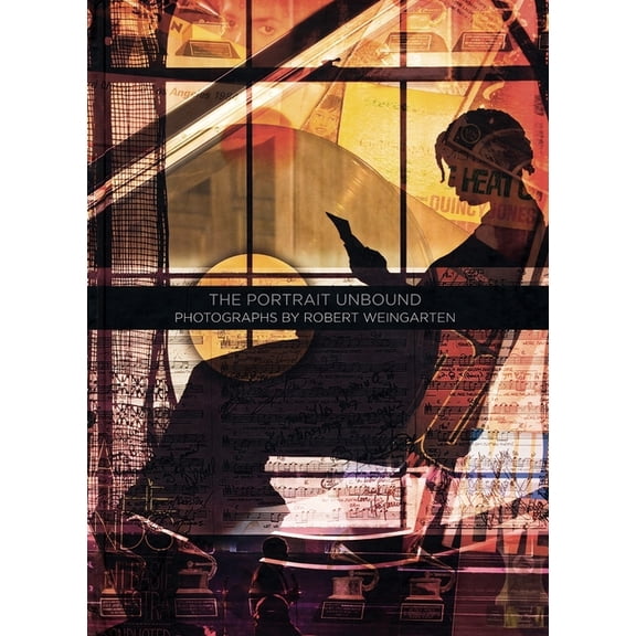 The Portrait Unbound: Photographs by Robert Weingarten, (Paperback)